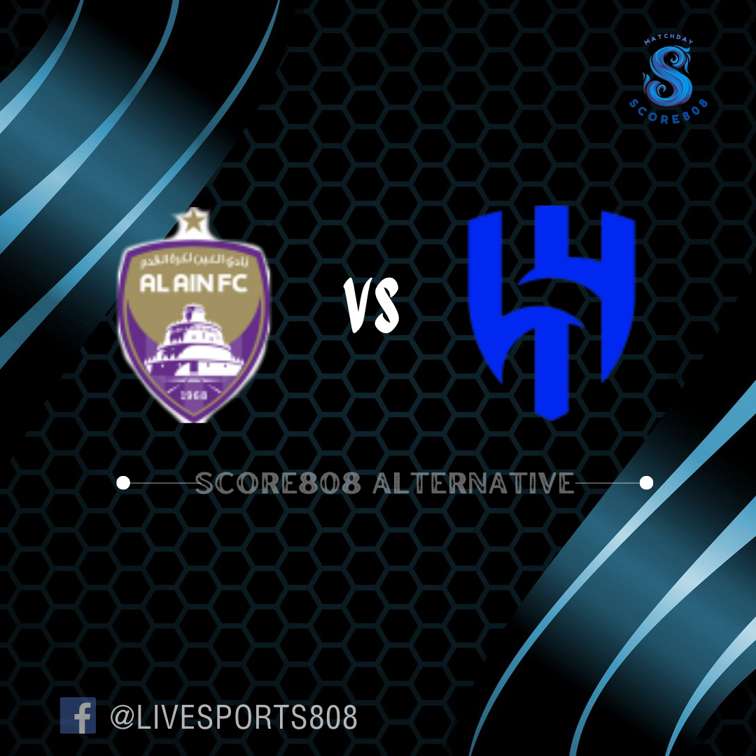 Al Ain (Uae) vs Al Hilal (Sau) Live Streaming AFC Champions League 17 April