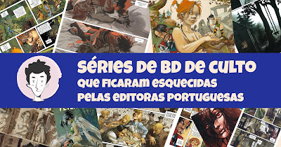 séries de bd de culto que ficaram esquecidas pelas editoras portuguesas