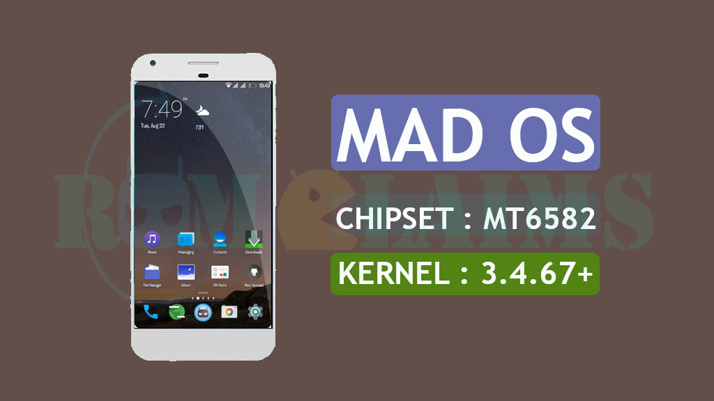 [MT6582] [4.4.2] Mad OS Rom For MT6582 || Kernel 3.4.67+ KK