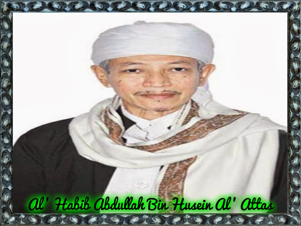 Al Habib Abdullah bin Husein Al-Attas  Mistikus Cinta