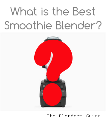 what-is-the-best-blender-for-making-smoothies