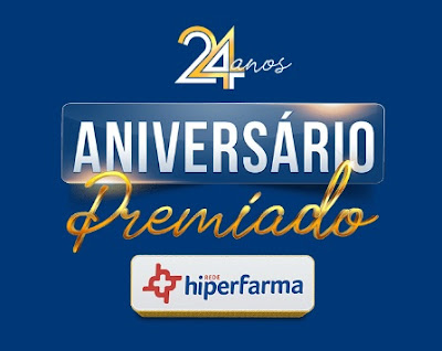 Promoção Aniversário Premiado Hiperfarma Rede 24 Anos