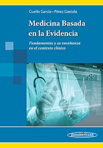 »deSCaRGar. MEDICINA BASADA EN LA EVIDENCIA.Fundamentos y su enseñanza en el contexto clínico PDF por Editorial Médica Panamericana S.A.