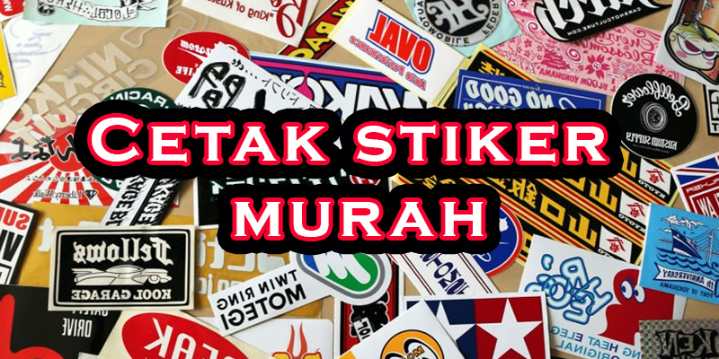 40 Trend Terbaru Tempat  Bikin  Stiker  Murah Di  Jakarta 