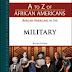 African Americans in the Military Revised Edition a to Z of African Americans