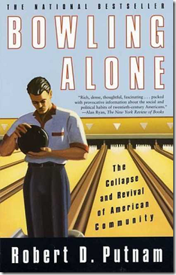 "Bowling Alone" - «Боулинг в одиночку: падение социального капитала Америки»