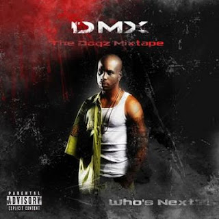 DMX - The Dogz Mixtape - Who's Next? 2008