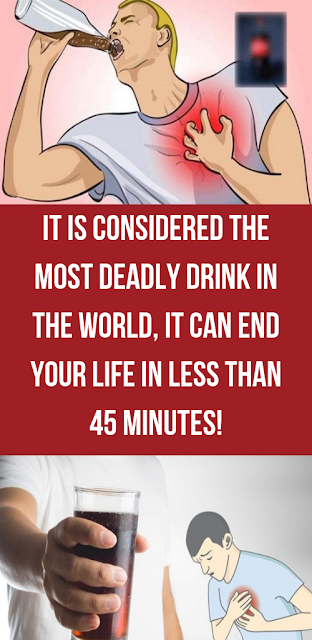 It Is Considered The Most Deadly Drink In The World, It Can End Your Life In Less Than 45 Minutes!!!