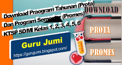 [SoalSiswa.blogspot.com] Download Praogram Tahunan (Prota) Dan Program Semester (Promes) KTSP SD/MI Kelas 1, 2, 3, 4, 5, 6,