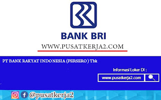 Lowongan Kerja BUMN PT Bank Rakya Indonesia (Persero) April 2022
