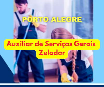 Vagas para Auxiliar de Serviços Gerais e Zelador em Porto Alegre