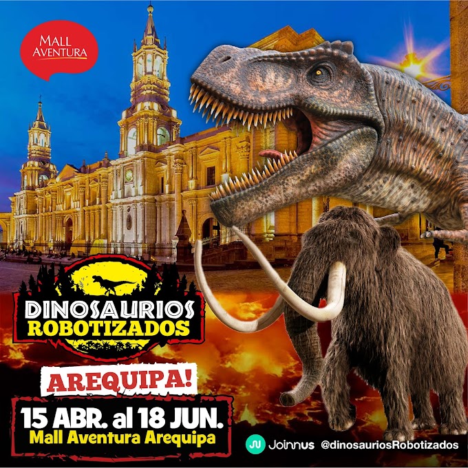 Dinosaurios Robotizados en AREQUIPA - Hasta el 18 de junio: PRECIO DE ENTRADAS