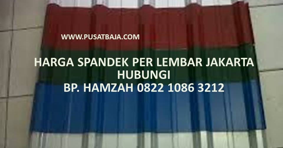 Harga Atap Spandek Khusus DI Daerah Jakarta Per Meter Per 