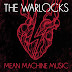 The Warlocks - Mean Machine Music (2019)