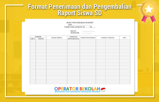 Format Penerimaan dan Pengembalian Raport Siswa SD Format Penerimaan dan Pengembalian Raport Siswa SD