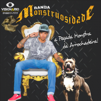 BANDA MONSTRUOSIDADE - A PEGADA MONSTRA DA ARROCHADEIRA