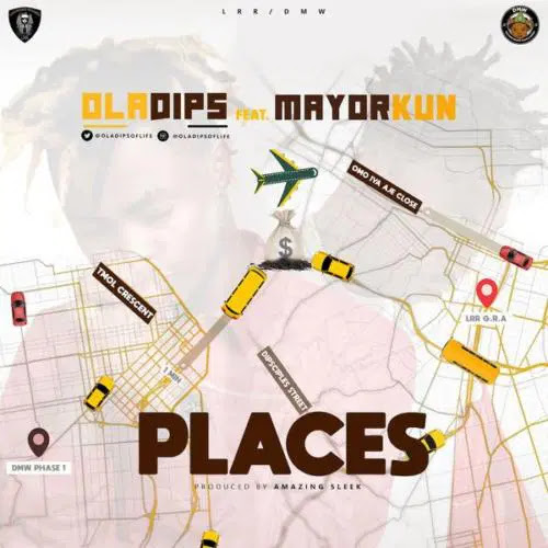 Oladips – “Places” ft. Mayorkun - www.mp3made.com.ng 