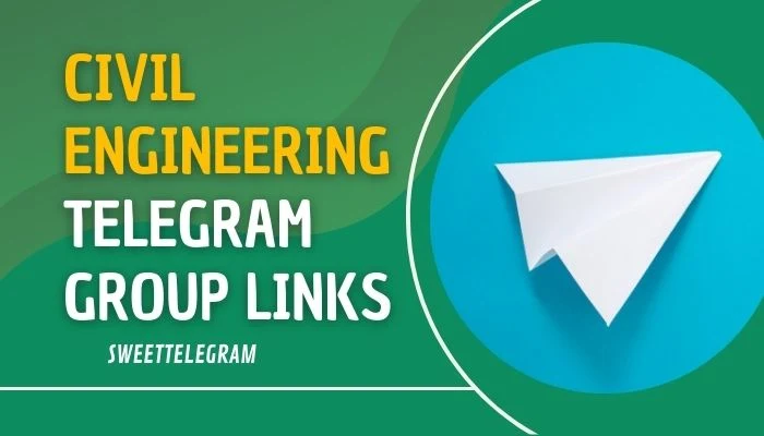 Top Telegram Groups for Civil Engineers: Get the Latest News, Updates, and Resources