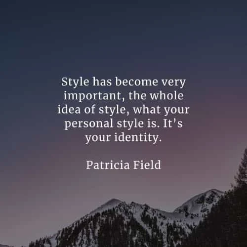 Fashion quotes that'll inspire the way you live your life