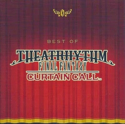 Best of Theatrhythm Final Fantasy Curtain Call