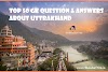 Top 50 GK Question About Uttarkhand