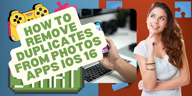 How to Remove Duplicates from Photos Apps iOS 16