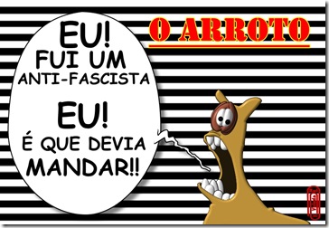 O ARROTO -ANTI-FASCISTA