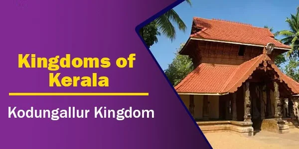 Kodungallur Kingdom | Kingdoms of Kerala