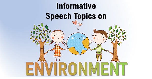 Environment Informative Speech Topics