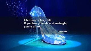 Quote of the Day- Act Responsibly: Advice from 'Cinderella'