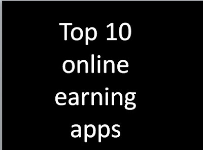 Top 10 online earning apps