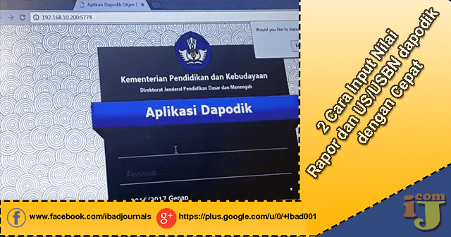 2 Cara Input Nilai Rapor dan US/USBN dapodik dengan Cepat