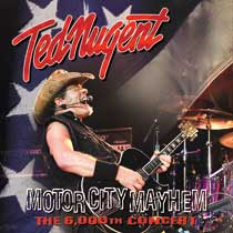 Ted Nugent Motor City Mayhem 