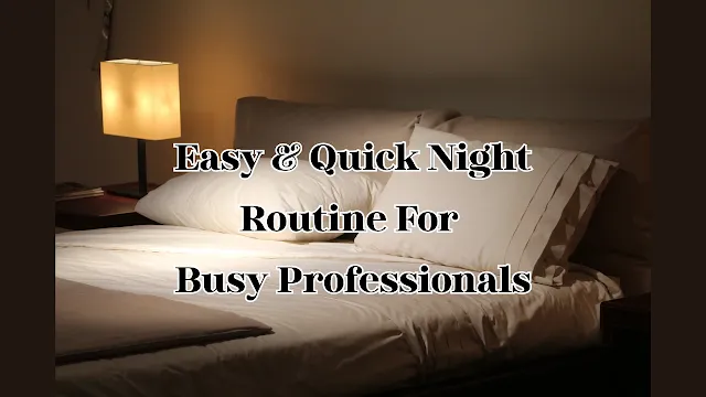 night routine for busy professionals