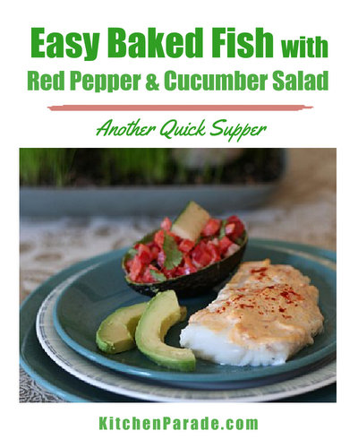 Easy Baked Fish with Red Pepper & Cucumber Salad ♥ KitchenParade.com, fish filets topped with a mayo-sour cream sauce and served with a quick vegetable salad.