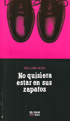 No quisiera estar en tus zapatos, William Irish, Cornell Woolrich