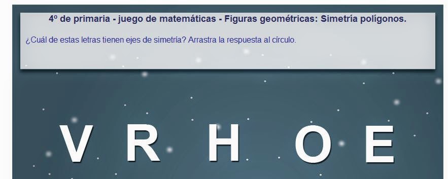 http://mundoprimaria.com/juegos/matematicas/figuras-geometricas/4-primaria/134-juego-simetria-poligonos/index.php