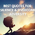  Motivational Quotes for Overcoming Adversity and Building Resilience
