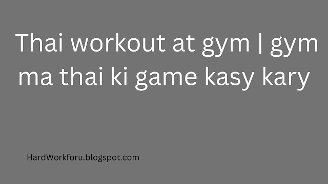 Thai workout at gym