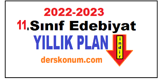 11. Sınıf Edebiyat Yıllık Planı İndir 2022-2023