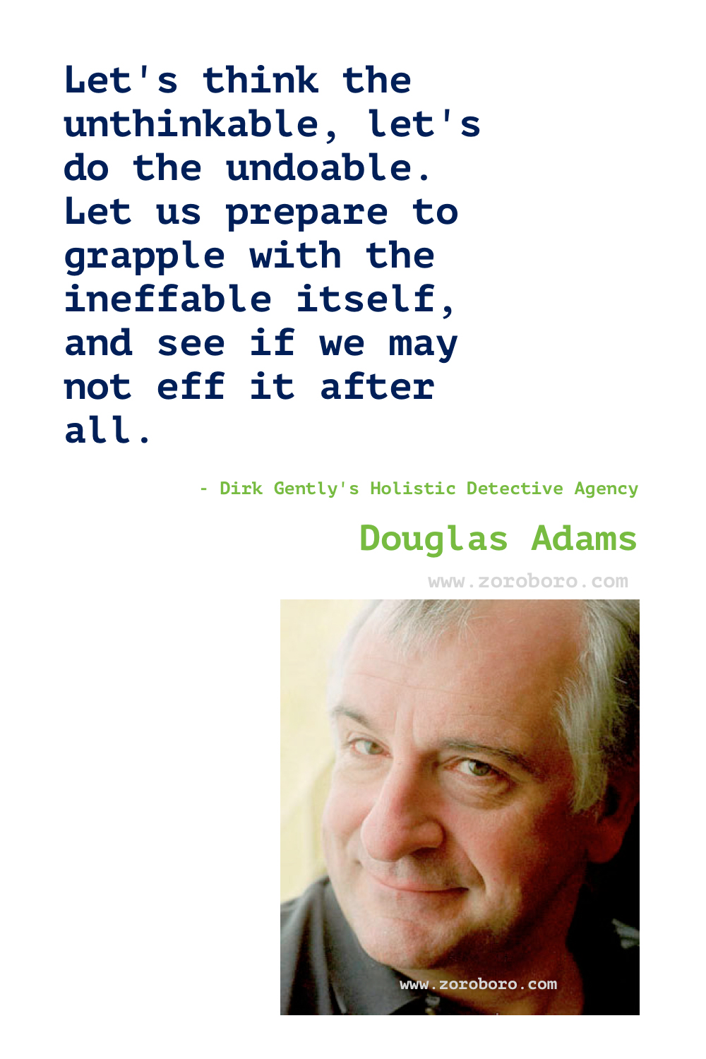 Douglas Adams Quotes, Douglas Adams Books Quotes, Douglas Adams The Hitchhiker's Guide to the Galaxy. Douglas Adams Quotes, Mostly Harmless, The Salmon of Doubt Quotes.
