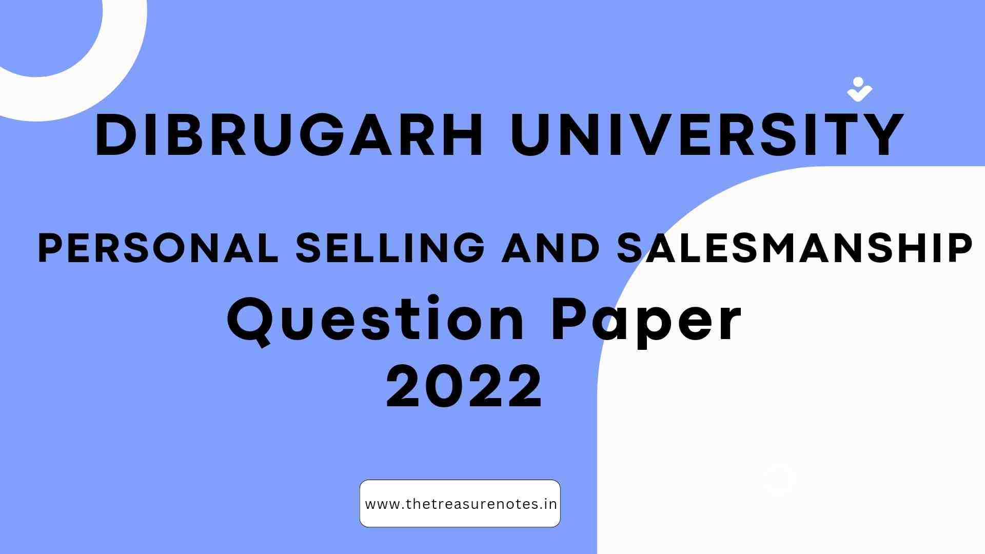DU PERSONAL SELLING AND SALESMANSHIP Question Paper 2022[Dibrugarh University B.Com 6th Sem Non-Hons. CBCS Pattern]