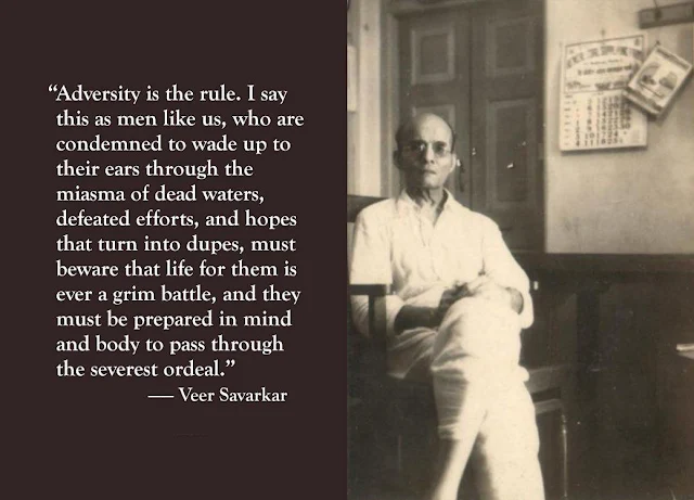 Veer Savarkar on quotes on revolution, adversity, ordeals.