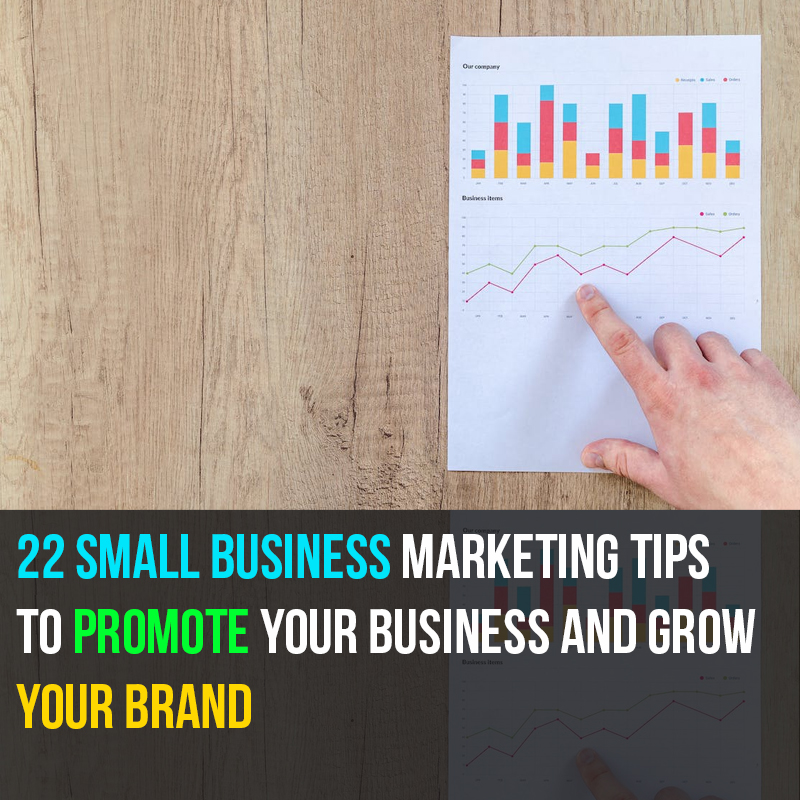 22-Small-Business-Marketing-Tips-to-Promote-Your-Business-and-Grow-Your-Brand