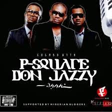 PSquare - Collabo ft Don Jazzy