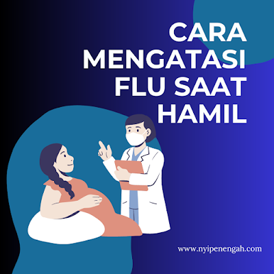 Flu saat hamil trimester 2, flu saat hamil trimestri 1, dan flu saat hamil trimester 3
