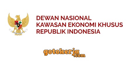 Lowongan Kerja Dewan Nasional Kawasan Ekonomi Khusus Republik Indonesia