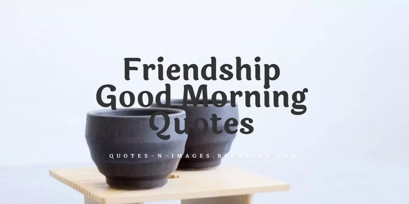 100+ Good morning quotes and good morning wishing messages
