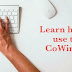 Learn how to use the CoWin app