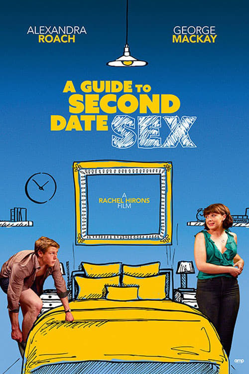 [HD] A Guide to Second Date Sex 2019 Film Entier Vostfr